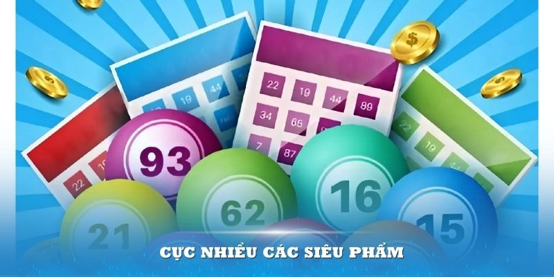 Cực nhiều các siêu phẩm cho người chơi thả ga chọn lựa