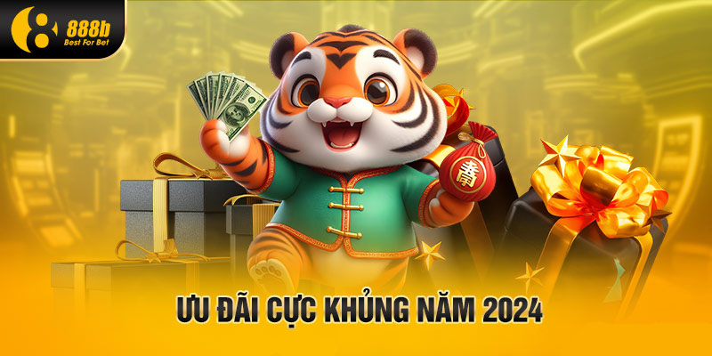 Ưu đãi cực khủng năm 2024